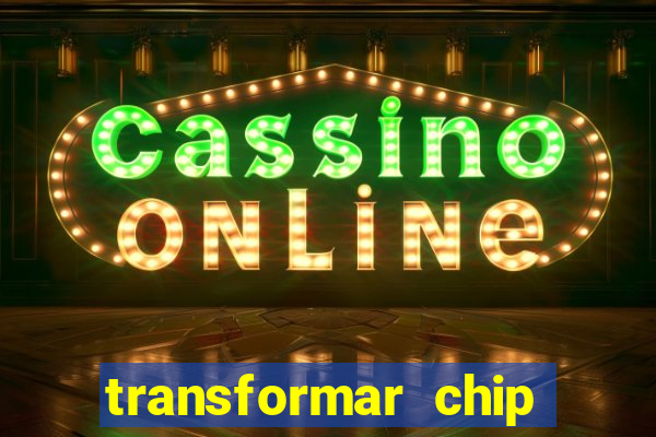 transformar chip tim em esim